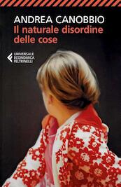 Il naturale disordine delle cose - Andrea Canobbio (ISBN 9788807888878)
