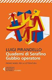 Quaderni di Serafino Gubbio operatore - Luigi Pirandello (ISBN 9788807902604)