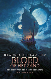 Het Lied van het Gebroken Zand 2 - Met Bloed op het Zand - Bradley P. Beaulieu (ISBN 9789024575053)
