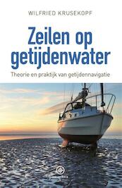 Zeilen op getijdenwater - Wilfried Krusekopf (ISBN 9789064106514)