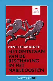 Ontstaan van de beschaving van het nabije oosten - H. Frankfort (ISBN 9789031505876)