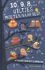 10, 9, 8... Uiltjes moeten naar bed! - Georgiana Deutsch (ISBN 9789048316182)
