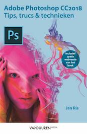 Photoshop 2018: Tips, trucs en techieken - Jan Ris (ISBN 9789463560313)