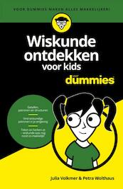 Wiskunde ontdekken voor kids voor Dummies - Julia Volkmer, Petra Wolthaus (ISBN 9789045355443)