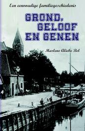 Grond, Geloof en Genen - Marlene Alieke Bel (ISBN 9789462663114)