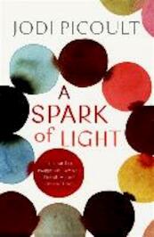 A Spark of Light - Jodi Picoult (ISBN 9781444788136)