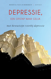 Depressie, een opstap naar geluk - Modita van Zummeren (ISBN 9789463384803)