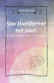 Van Hoofdletter tot punt - Rianne Werring (ISBN 9789492507129)