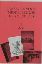 Jaarboek voor Middeleeuwse Geschiedenis 4 2001 - (ISBN 9789065506573)