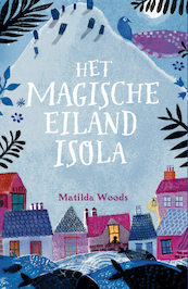 Het magische eiland Isola - Matilda Woods (ISBN 9789463131117)
