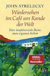 Wiedersehen im Café am Rande der Welt - John Strelecky (ISBN 9783423348966)