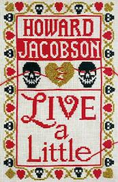 Live a Little - Howard Jacobson (ISBN 9781787331440)