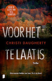 Voor het te laat is - Christi Daugherty (ISBN 9789022582503)