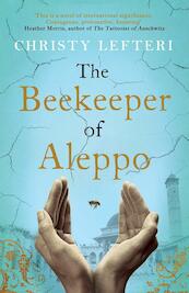 The Beekeeper of Aleppo - Christy Lefteri (ISBN 9781785768934)