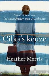 Cilka's keuze - Heather Morris (ISBN 9789402704112)