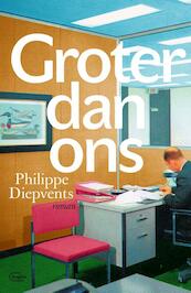 Groter dan ons - Philippe Diepvents (ISBN 9789022336830)