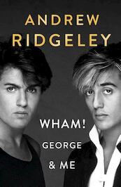 Wham! George and Me - Andrew Ridgeley (ISBN 9780241385814)