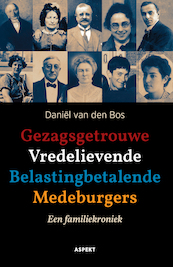 Gezagsgetrouwe Vredelievende Belastingbetalende Medeburgers - Daniël van den Bos (ISBN 9789463387552)