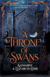 A Throne of Swans - Katharine Corr, Elizabeth Corr (ISBN 9781471408755)