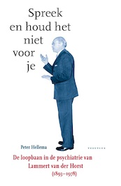 Spreek en houd het niet voor je - Peter Hellema (ISBN 9789086598038)