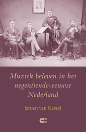 Muziek beleven in het negentiende-eeuwse Nederland - Jeroen van Gessel (ISBN 9789086842049)