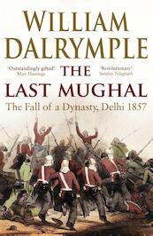 The last mughal - William Dalrymple (ISBN 9781408806883)