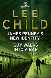 James Penney's New Identity/Guy Walks Into a Bar - Jack Reacher Short Stories - Lee Child (ISBN 9781448126231)