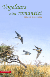 Vogelaars zijn romantici - Gerard Ouweneel (ISBN 9789050117654)