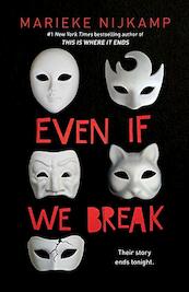 Even If We Break - Marieke Nijkamp (ISBN 9781728232102)