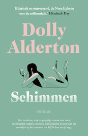 Schimmen - Dolly Alderton (ISBN 9789024593231)