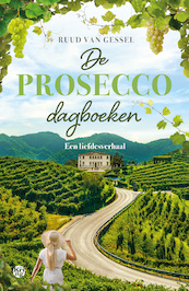 De prosecco-dagboeken - Ruud van Gessel (ISBN 9789462971981)