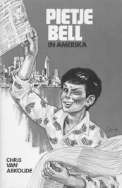 Pietje Bell in Amerika - Chr. van Abkoude (ISBN 9789020644050)