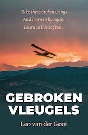 Gebroken Vleugels - Leo van der Goot (ISBN 9789055993611)