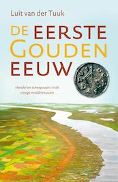 De eerste Gouden Eeuw - Luit van der Tuuk (ISBN 9789401908467)