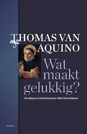 Wat maakt gelukkig? - Thomas van Aquino (ISBN 9789463403139)