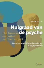 Nulgraad van de psyche - Jos De Kroon (ISBN 9789044138399)