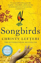 Songbirds - Christy Lefteri (ISBN 9781786580856)