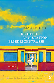 De held van station Friedrichstrasse - Maxim Leo (ISBN 9789056727246)