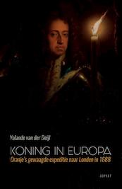 Koning in Europa - Yolande van der Deijl (ISBN 9789464625516)
