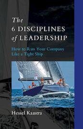 The 6 Disciplines of Leadership - Hessel Kaastra (ISBN 9789493202153)