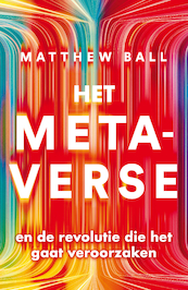 Het metaverse - Matthew Ball (ISBN 9789400515697)
