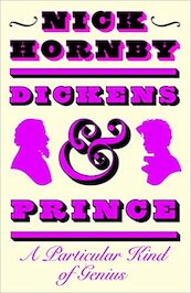 Dickens and Prince - Nick Hornby (ISBN 9780241585252)