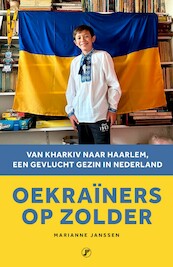 Oekraïners op zolder - Marianne Janssen (ISBN 9789089750815)