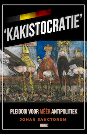 Kakistocratie - Johan Sanctorum (ISBN 9789493306103)