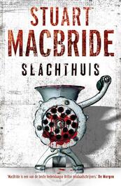 Slachthuis - Stuart MacBride (ISBN 9789000304578)