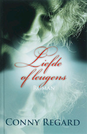 Liefde of leugens - Conny Regard (ISBN 9789020528343)