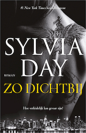 Zo dichtbij - Sylvia Day (ISBN 9789402712261)