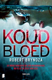 Koud bloed - Robert Bryndza (ISBN 9789022598900)