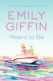 Meant to Be - Emily Giffin (ISBN 9780425286661)