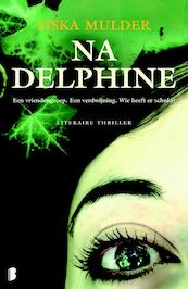 Na Delphine - Siska Mulder (ISBN 9789022554814)